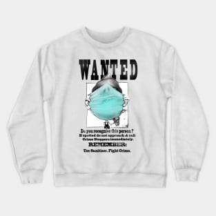 WANTED Crewneck Sweatshirt